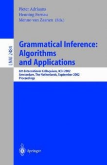 Grammatical Inference: Algorithms and Applications: 6th International Colloquium, ICGI 2002 Amsterdam, The Netherlands, September 23–25, 2002 Proceedings