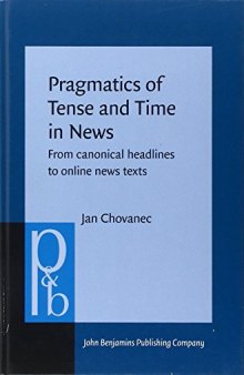 Pragmatics of Tense and Time in News: From Canonical Headlines to Online News Texts