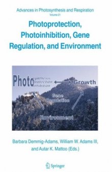 Photoprotection, Photoinhibition, Gene Regulation, and Environment Volume 21 (Advances in Photosynthesis and Respiration) (Advances in Photosynthesis and Respiration)