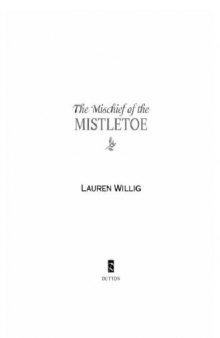The Mischief of the Mistletoe: A Pink Carnation Christmas  