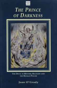 The prince of darkness : the devil in history, religion and the human psyche