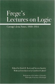 Frege's lectures on logic: Carnap's student notes, 1910-1914