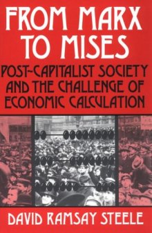 From Marx to Mises: Post-Capitalist Society and the Challenge of Economic Calculation