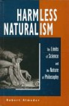 Harmless Naturalism: The Limits of Science and the Nature of Philosophy  
