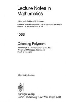 Orienting Polymers: Proceedings of a Workshop held at the IMA, University of Minnesota, Minneapolis March 21–26, 1983