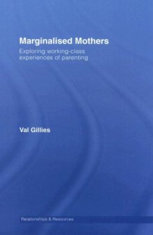 Marginalised mothers: exploring working-class experiences of parenting