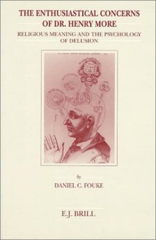 The Enthusiastical Concerns of Dr. Henry More: Religious Meaning and the Psychology of Delusion