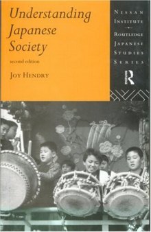 Understanding Japanese Society (Nissan Institute Routledge Japanese Studies Series)