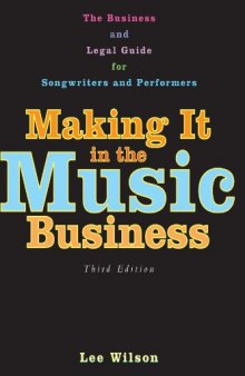 Making It in the Music Business: The Business and Legal Guide for Songwriters and Performers