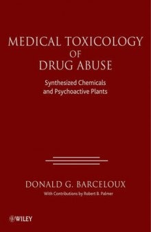 Medical Toxicology of Drug Abuse: Synthesized Chemicals and Psychoactive Plants