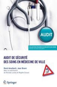 Audit de sécurité des soins en médecine de ville: Avec la contribution de Nicolas Loubry et Brigitte Sicaud