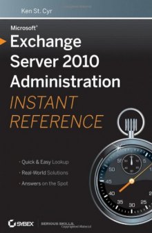 Microsoft Exchange Server 2010 Administration Instant Reference