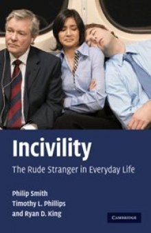 Incivility: The Rude Stranger in Everyday Life