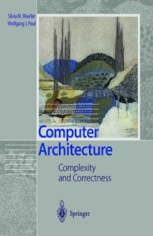 Computer Architecture, Complexity and Correctness
