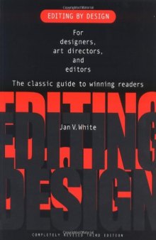 Editing by Design: For Designers, Art Directors, and Editors--the Classic Guide to Winning Readers