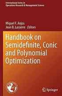 Handbook on semidefinite, conic and polynomial optimization