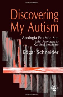 Discovering My Autism: Apologia Pro Vita Sua (With Apologies to Cardinal Newman)  