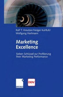 Marketing Excellence: Sieben Schlüssel zur Profilierung Ihrer Marketing Performance