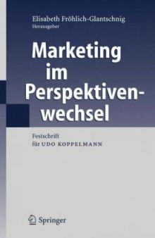 Marketing im Perspektivenwechsel: Festschrift für Udo Koppelmann  German