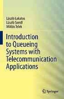 Introduction to queueing systems with telecommunication applications