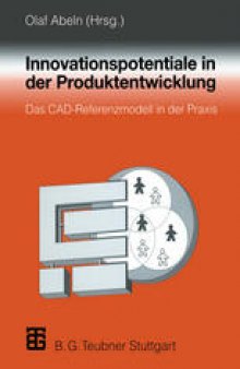 Innovationspotentiale in der Produktentwicklung: Das CAD-Referenzmodell in der Praxis