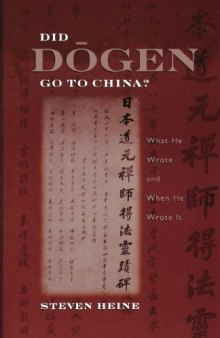 Did Dogen Go to China?: What He Wrote and When He Wrote It