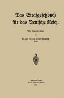 Das Strafgesetzbuch für das Deutsche Reich: Mit Kommentar
