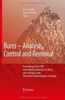 Burrs - Analysis, Control and Removal: Proceedings of the CIRP International Conference on Burrs, 2nd-3rd April, 2009, University of Kaiserslautern, Germany