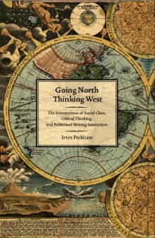 Going North Thinking West: The Intersections of Social Class, Critical Thinking, and Politicized Writing Instruction