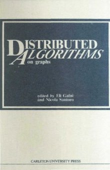 Distributed Algorithms on Graphs: Proceedings of the 1st International Workshop on Distributed Algorithms, Ottawa, Canada, August 1985