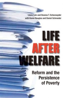 Life After Welfare: Reform and the Persistence of Poverty
