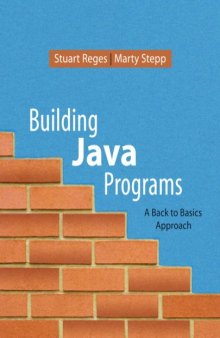 Building Java Programs: A Back to Basics Approach (1st Edition)