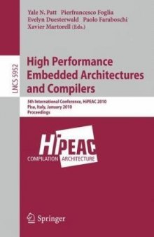 High Performance Embedded Architectures and Compilers: 5th International Conference, HiPEAC 2010, Pisa, Italy, January 25-27, 2010. Proceedings