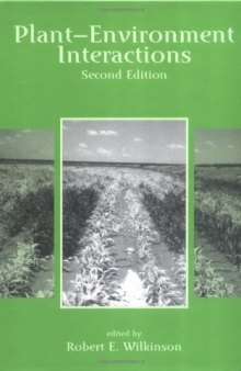 Plant-Environment Interactions, Second Edition (Books in Soils, Plants, and the Environment)