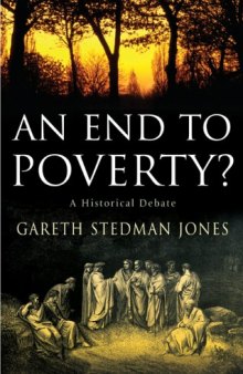 An End to Poverty?: A Historical Debate