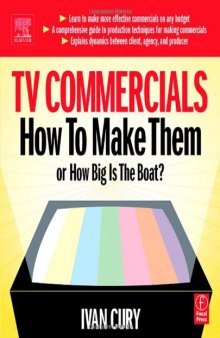 TV Commercials: How to Make Them: or, How Big is the Boat?