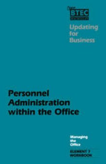 Personnel Administration within the Office: A Workbook designed for use with Managing the Office, Element 7
