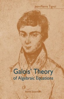Galois' Theory Of Algebraic Equations  