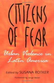 Citizens of fear: urban violence in Latin America  