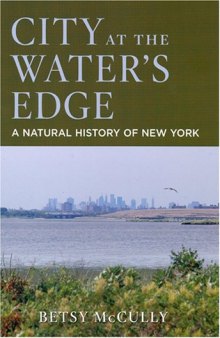 City at the Water's Edge: A Natural History of New York