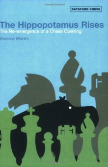 The Hippopotamus Rises: The Re-Emergence of a Chess Opening