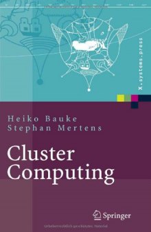 Cluster Computing: Praktische Einführung in das Hochleistungsrechnen auf Linux-Clustern
