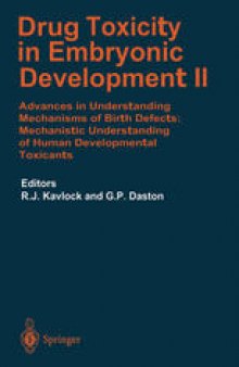 Drug Toxicity in Embryonic Development II: Advances in Understanding Mechanisms of Birth Defects: Mechanistic Understanding of Human Developmental Toxicants