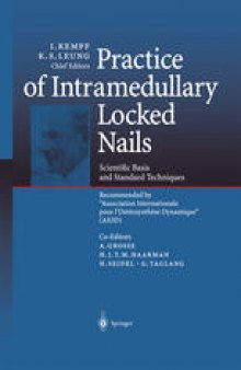 Practice of Intramedullary Locked Nails: Scientific Basis and Standard Techniques Recommended by “Association Internationale pour I’Osteosynthese Dynamique” (AIOD)
