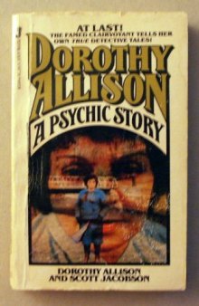 Dorothy Allison: A Psychic Story