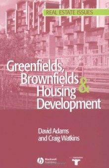 Greenfields, Brownfields and Housing Development 