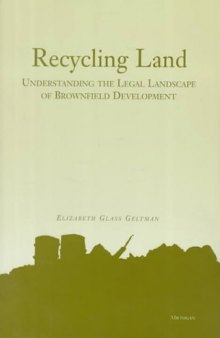 Recycling Land: Understanding the Legal Landscape of Brownfield Development