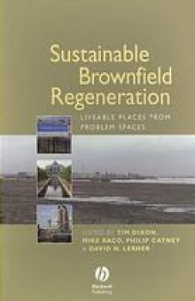 Sustainable brownfield regeneration : liveable places from problem spaces