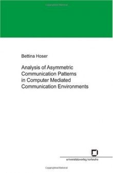 Analysis of Asymmetric Communication Patterns in Computer Mediated Communication Environments