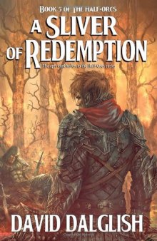 A Sliver of Redemption, Book 5 The Half-Orcs